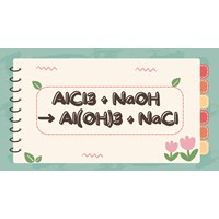 Phản ứng hóa học NaOH + AlCl3 dư → Al(OH)3 + NaCl
