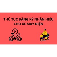 Thủ tục đăng ký nhãn hiệu cho xe máy điện làm thế nào?