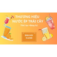 Thủ tục đăng ký thương hiệu cho nước ép trái cây nhanh gọn, đơn giản