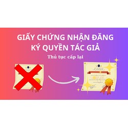 Thủ tục cấp lại Giấy chứng nhận đăng ký quyền tác giả nhanh nhất