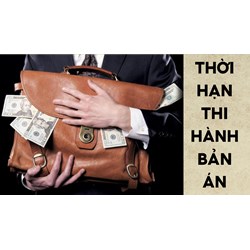 Thời hiệu thi hành bản án đối với người bị kết án về tội danh lạm dụng tín nhiệm chiếm đoạt tài sản ?