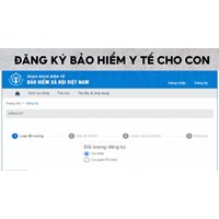 Hướng dẫn cách đăng ký Bảo hiểm y tế cho con trên VssID bằng máy tính