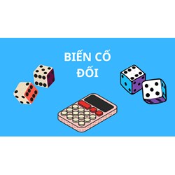 Biến cố đối là gì? Bài tập về biến cố đối cực hay có đáp án chi tiết