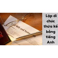 Quy trình lập di chúc thừa kế bằng tiếng Anh