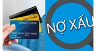 Có thể mua trả góp và mở thẻ tín dụng khi nợ xấu hay không?