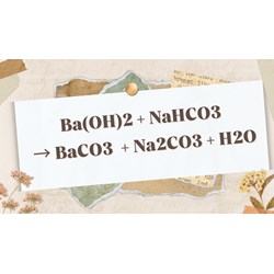 Phản ứng hoá học Ba(OH)2 + NaHCO3 → BaCO3 + Na2CO3 + H2O