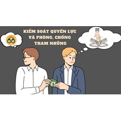 Quy định về kiểm soát quyền lực và phòng, chống tham nhũng