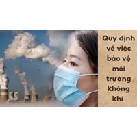 Quy định về việc bảo vệ môi trường không khí thực hiện thế nào?