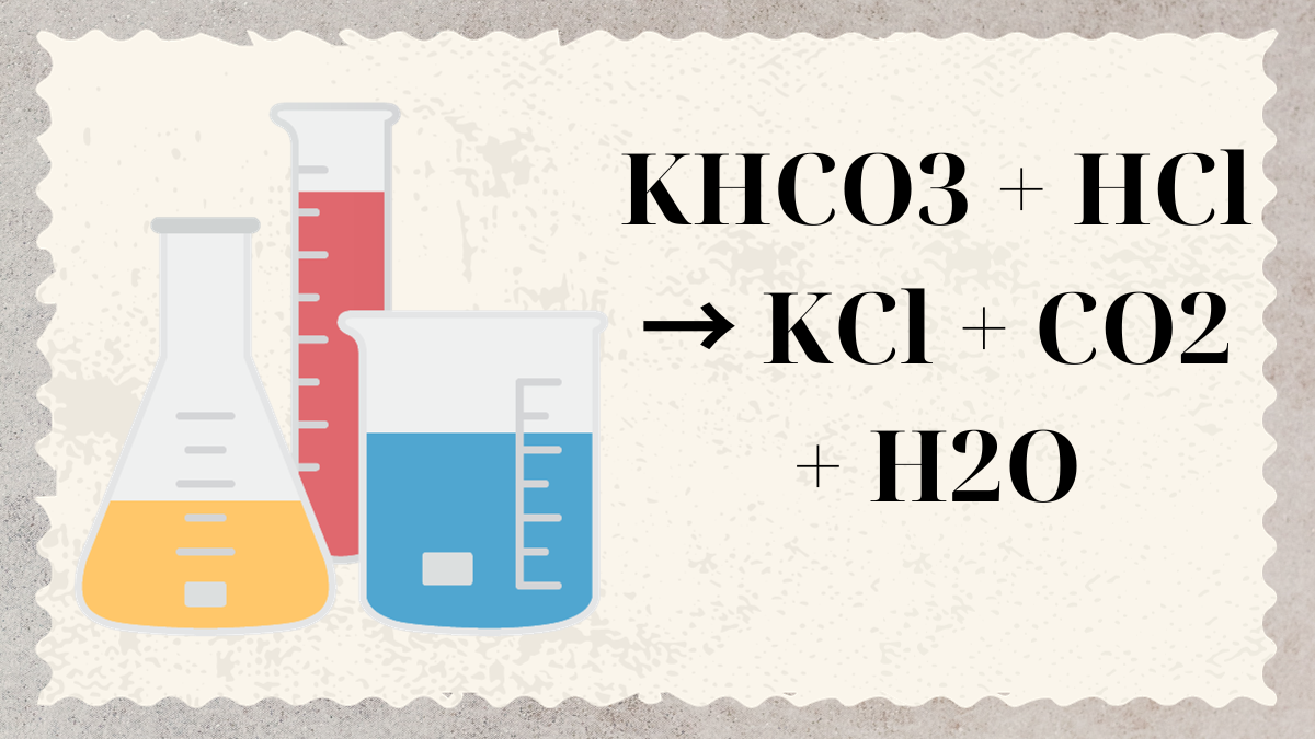 Phản ứng hóa học của KHCO3 với HCl