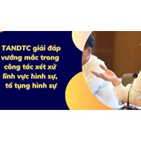 Giải đáp các vướng mắc trong công tác xét xử về hình sự, dân sự, hành chính