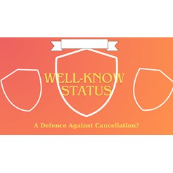 Well-known status in trademark: Defense in face of cancellation?
