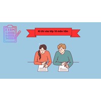 Tổng hợp 100 Đề thi vào 10 Văn trên phạm vi cả nước