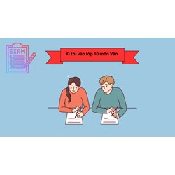 Tổng hợp 100 Đề thi vào 10 Văn trên phạm vi cả nước