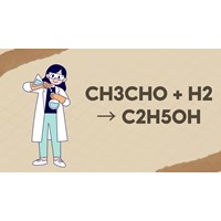 CH3CHO + H2 → C2H5OH | Phản ứng hoá học CH3CHO ra C2H5OH