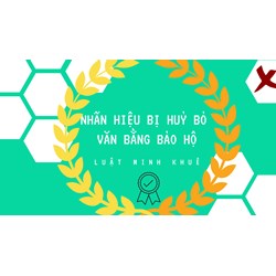 Khi nào nhãn hiệu bị yêu cầu hủy bỏ hiệu lực văn bằng bảo hộ?