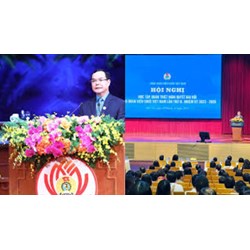 Hoạt động nổi bật của Công đoàn Việt Nam nhiệm kỳ hiện nay