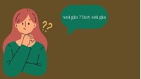 Sui gia hay xui gia? Cách viết đúng chính tả và ý nghĩa đầy đủ