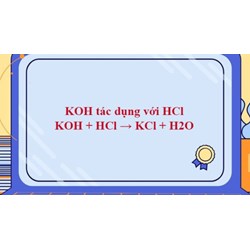 KOH + HCl → KCl + H2O | Cân bằng phản ứng KOH ra KCl