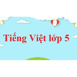 Giải Luyện từ và câu lớp 5 Tuần 27: Mở rộng vốn từ: Truyền thống