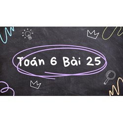 Giải Toán lớp 6 bài 25 Phép cộng và phép trừ phân số