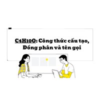 Công thức cấu tạo của C4H10O, gọi tên và Đồng phân của C4H10O