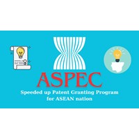 ASPEC – A speeded up patent granting program for ASEAN nations