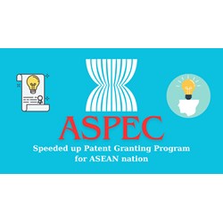 ASPEC – A speeded up patent granting program for ASEAN nations