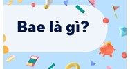 Bae là gì? Bae nghĩa là gì trên mạng xã hội Facebook, Instagram?