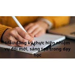 Mẫu đăng ký thực hiện nhiệm vụ đổi mới, sáng tạo trong dạy học