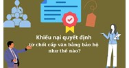 Khiếu nại quyết định từ chối cấp văn bằng bảo hộ như thế nào?