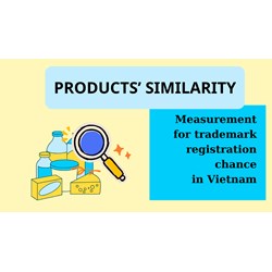 Products' similarity: Measurement for trademark chance in Vietnam