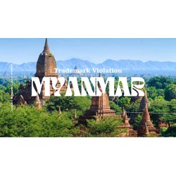 Sufficient Legal Paths to Address Trademark Violations in Myanmar