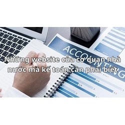 Những website của cơ quan nhà nước mà kế toán cần phải biết