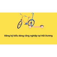Đăng ký kiểu dáng công nghiệp tại Hải Dương làm như thế nào?