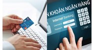 Giải pháp giảm thiểu rủi ro khi thanh toán trực tuyến qua ngân hàng