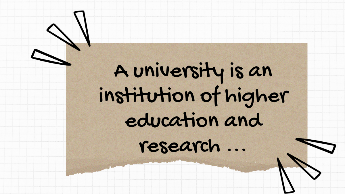 A university is an institution of higher education and research ...