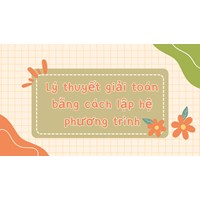 Lý thuyết giải toán bằng cách lập hệ phương trình - Toán lớp 9