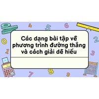Các dạng bài tập về phương trình đường thẳng và cách giải dễ hiểu