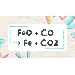 Phản ứng FeO + CO →	Fe + CO2 ↑ | FeO ra Fe | CO ra CO2