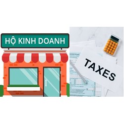 Hộ kinh doanh phải nộp thuế khoán trong những trường hợp nào?