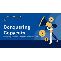Conquering Copycats: Navigating Myanmar Trademark Opposition Maze