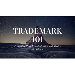Vietnam Trademark 101: Protecting Your Brand Identity with Basics