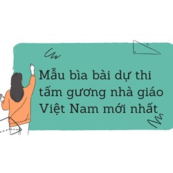 Mẫu bìa bài dự thi tấm gương nhà giáo Việt Nam mới nhất 2024