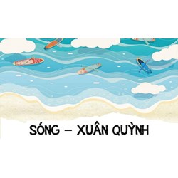 Sơ đồ tư duy bài thơ Sóng của Xuân Quỳnh khoa học, đầy đủ nhất