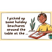 I picked up some holiday brochures around the table at the ...