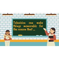 Television can make things memorable for the reason that ...