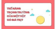Thế năng trọng trường của một vật có giá trị? A. luôn dương. B. luôn âm