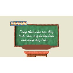 Công thức nào sau đây tính cảm ứng từ tại tâm của vòng dây tròn ...