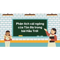 Phân tích cái ngông của Tản Đà trong bài Hầu Trời - Ngữ văn 11