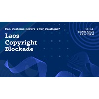 Laos Copyright Blockade: Can Customs Secure Your Creations?